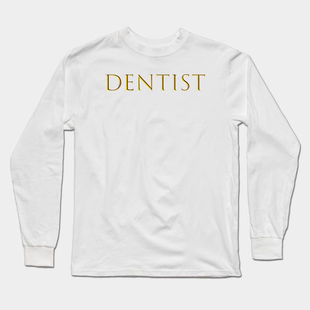 DENTIST Long Sleeve T-Shirt by dentist_family